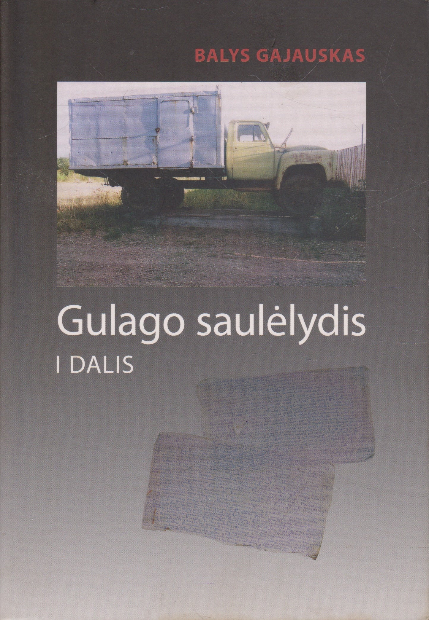 Gulago saulėlydis, I dalis