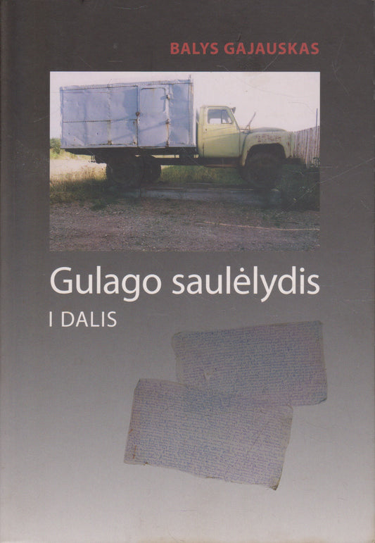Gulago saulėlydis, I dalis