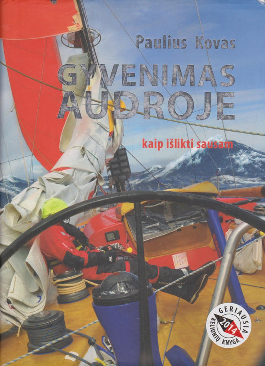 Gyvenimas audroje: kaip išlikti sausam (žr. būklę)