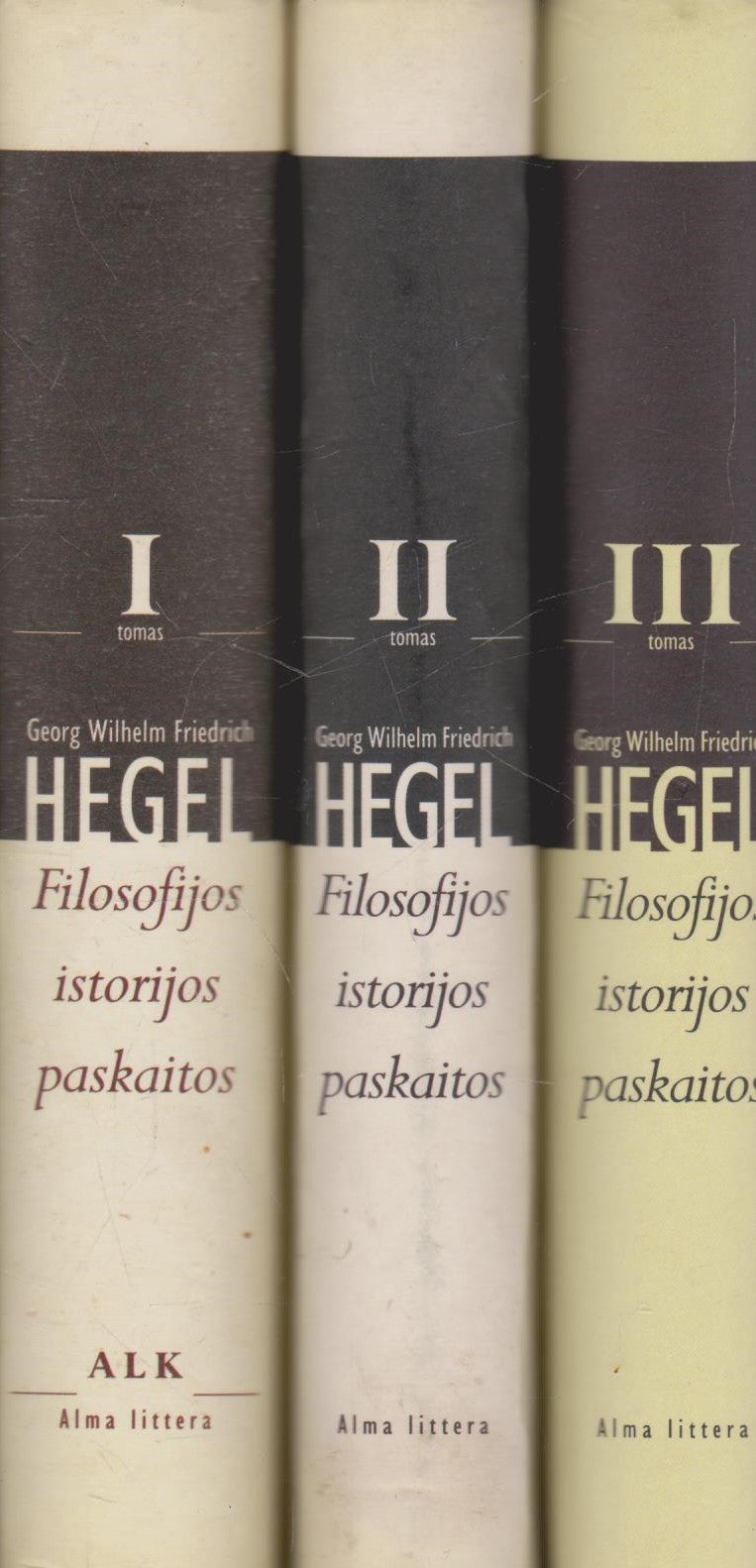 G. W. F. Hegel - Filosofijos istorijos paskaitos (3 tomai)