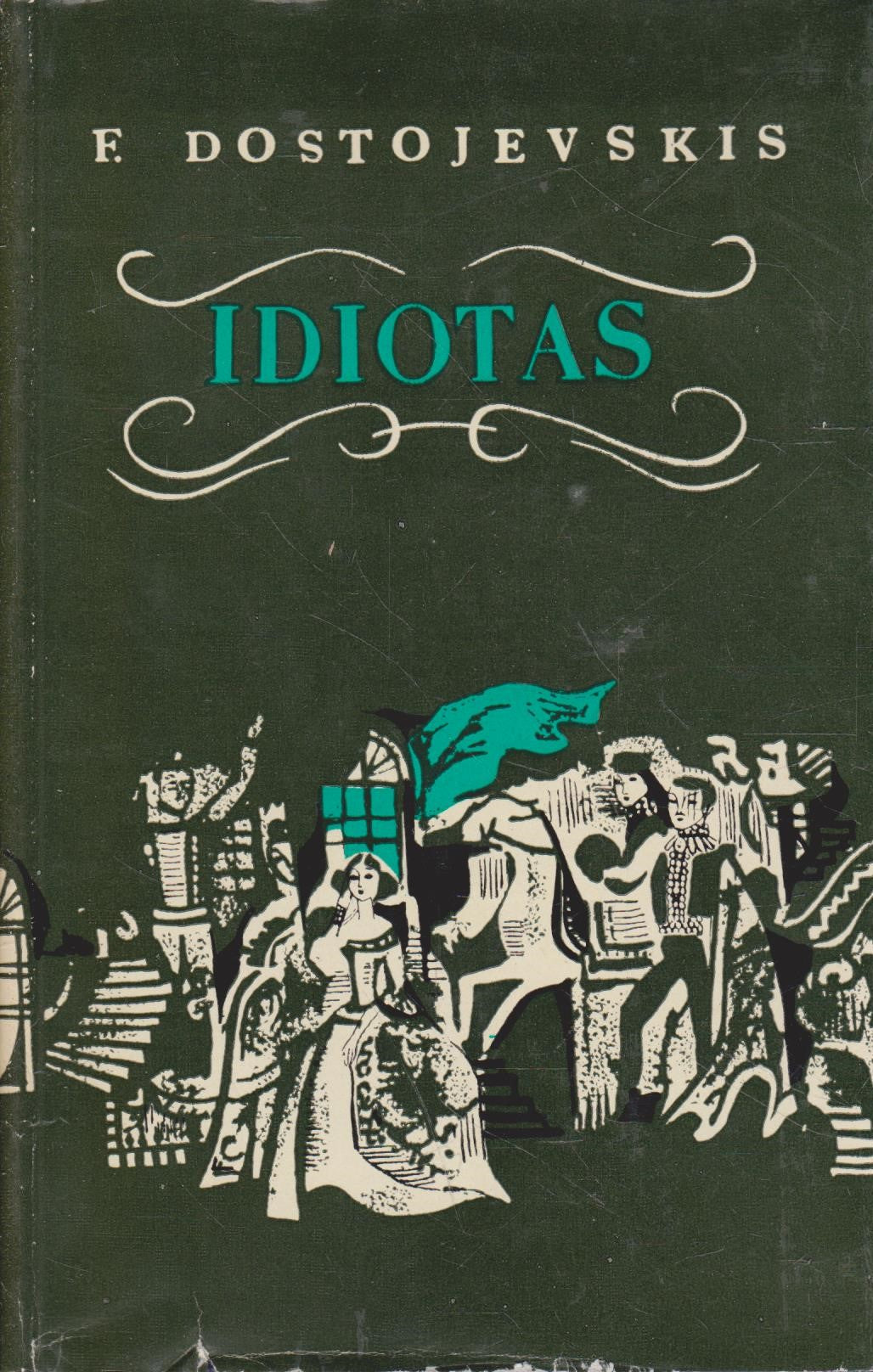 F. Dostojevskis - Idiotas (2 tomai) (žr. būklę)