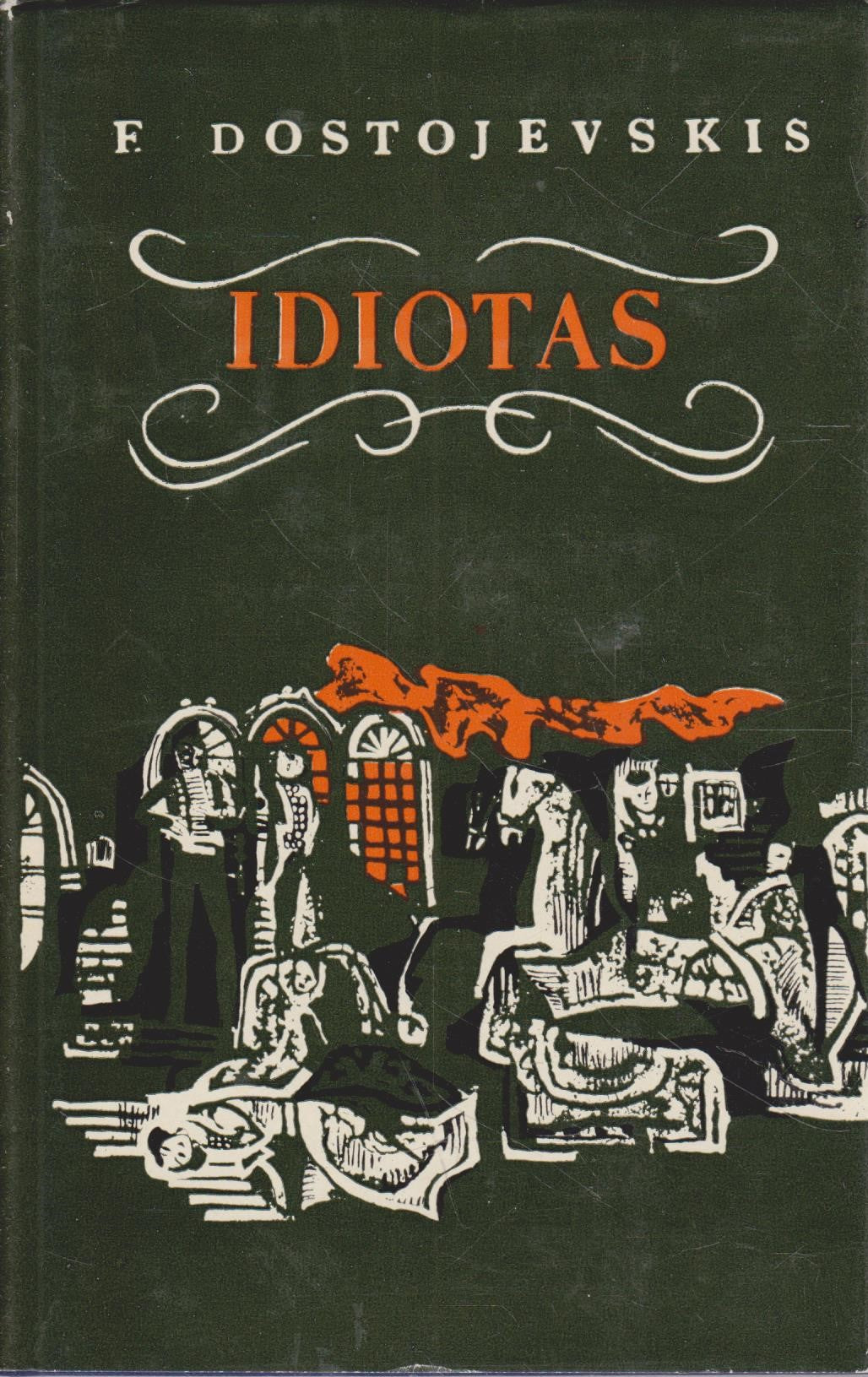 F. Dostojevskis - Idiotas (2 tomai) (žr. būklę)