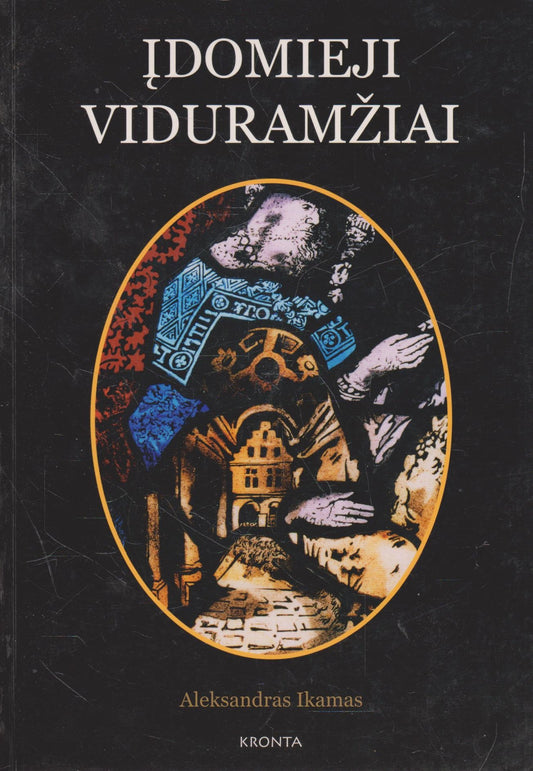 Aleksandras Ikamas - Įdomieji viduramžiai