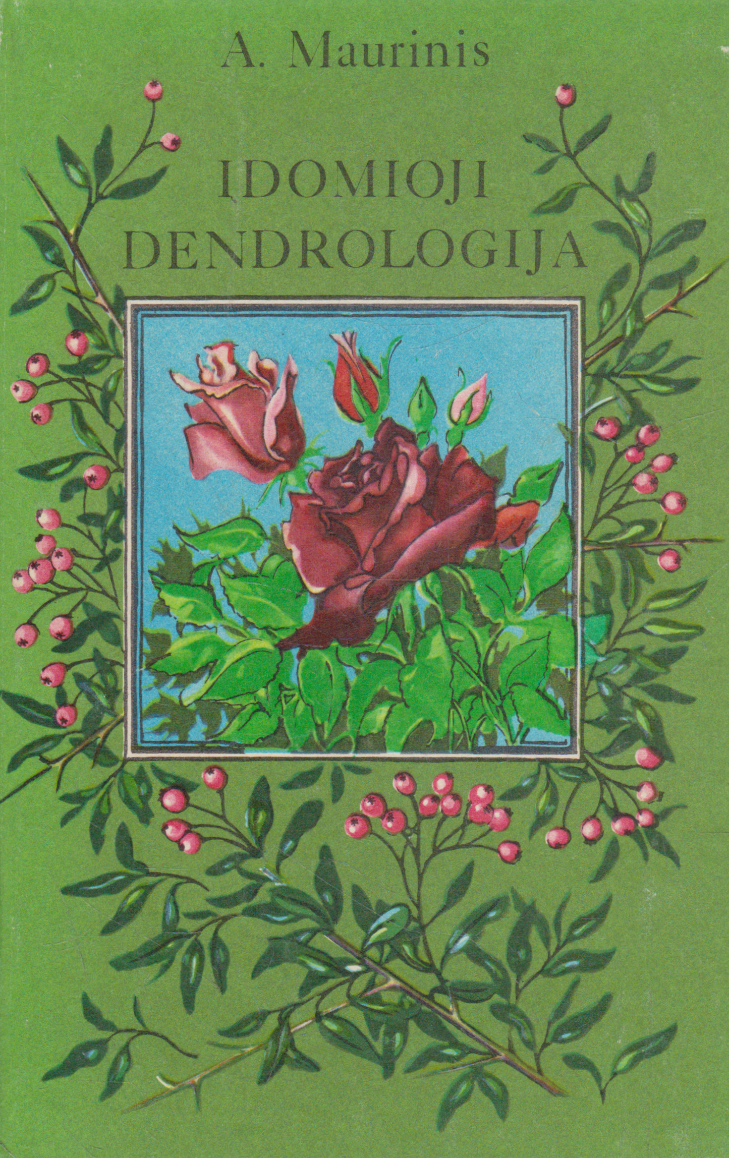 A. Maurinis - Įdomioji dendrologija (žr. būklę)