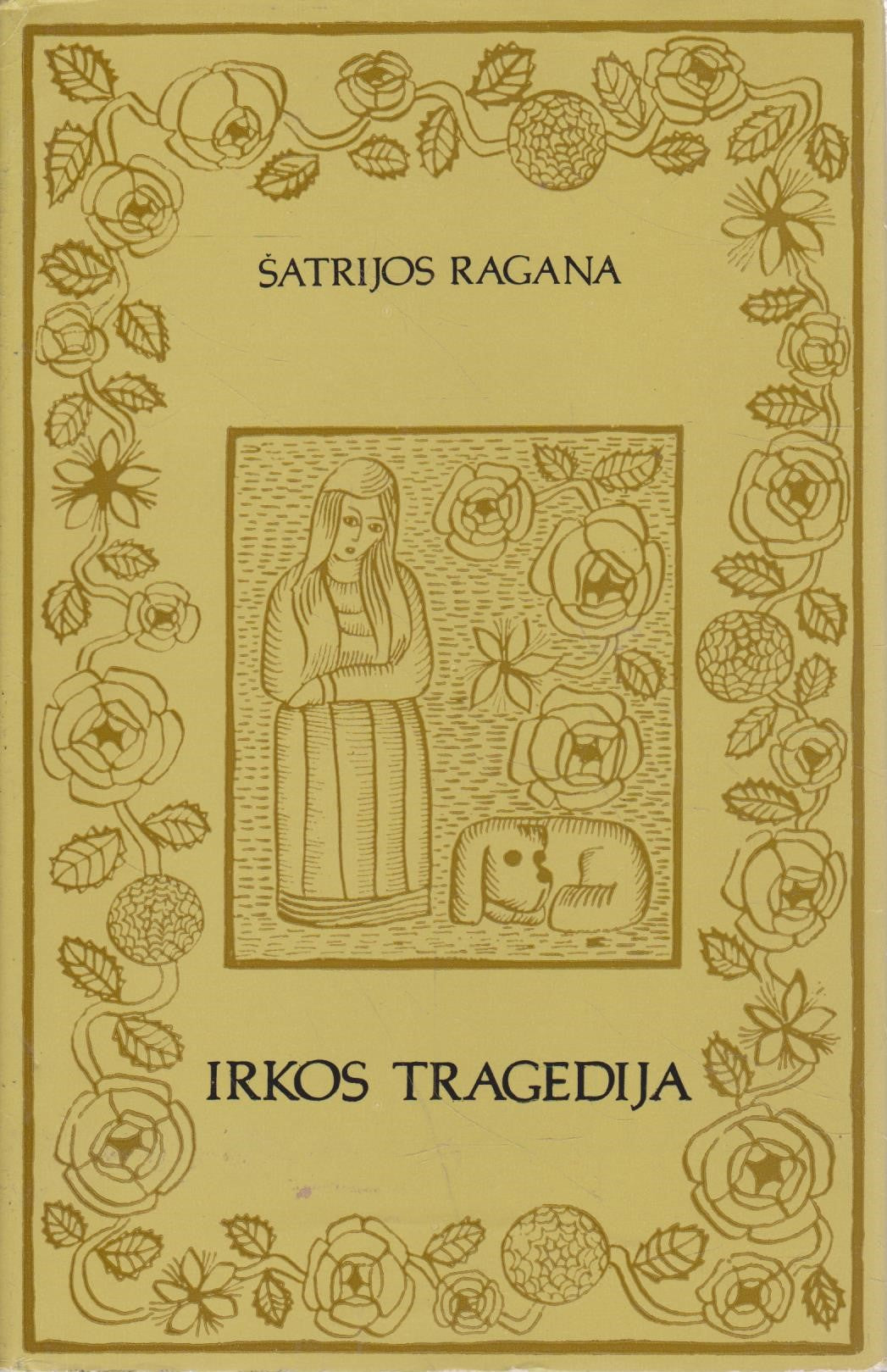 Šatrijos Ragana - Sename dvare, Irkos tragedija (2 knygos)