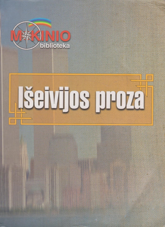 Išeivijos proza: lietuvių literatūros skaitiniai (žr. būklę)