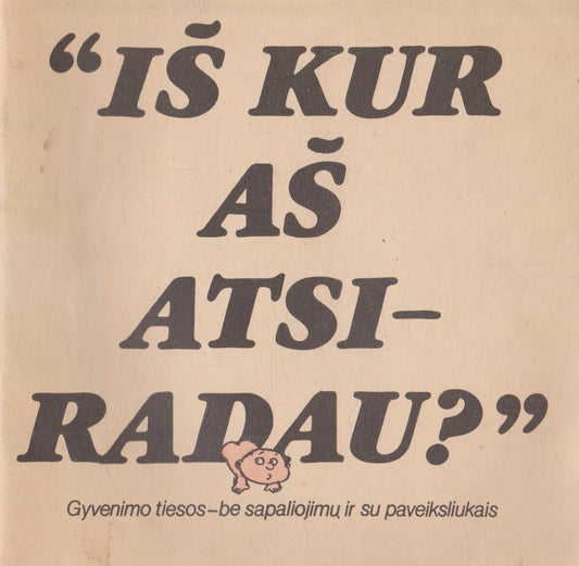 Iš kur aš atsiradau