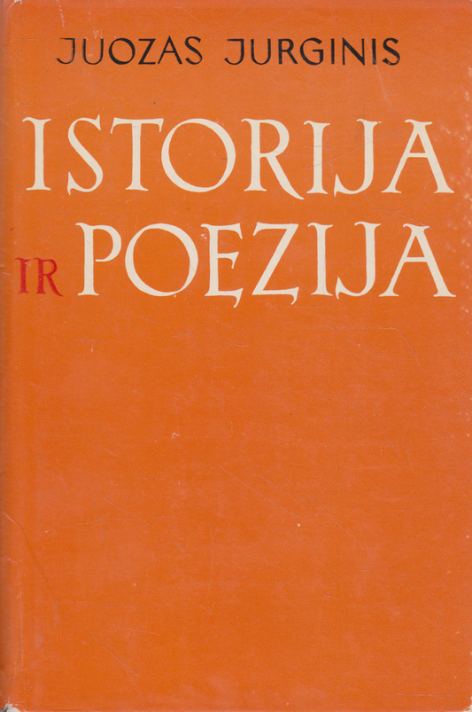 Juozas Jurginis - Istorija ir poezija