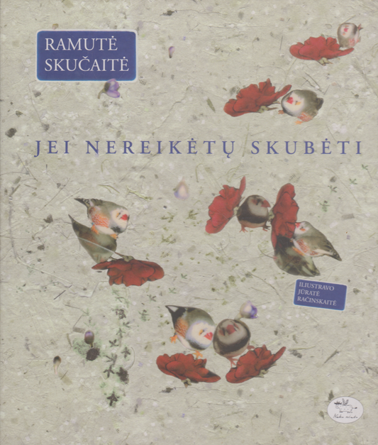Ramutė Skučaitė - Jei nereikėtų skubėti (su aut. dedikacija)