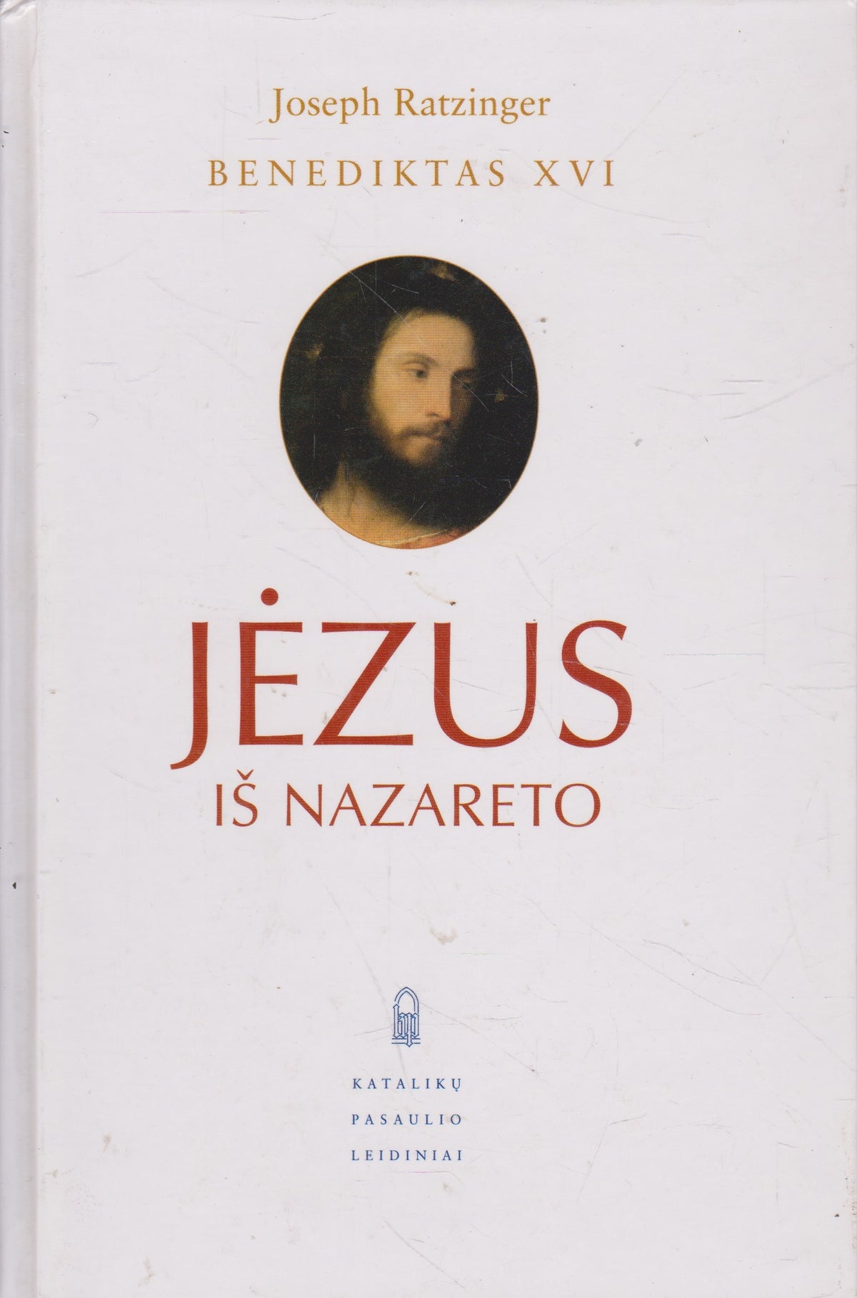 J. Ratzinger. Benediktas XVI - Jėzus iš Nazareto