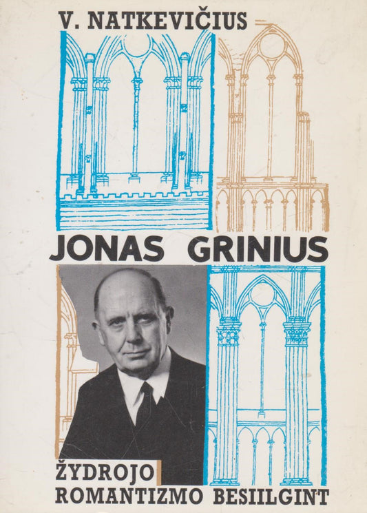 Jonas Grinius. Žydrojo romantizmo besiilgint