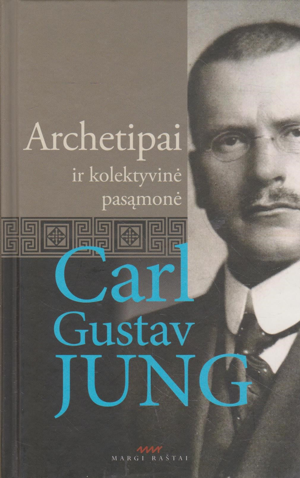 C. G. Jung - Archetipai ir kolektyvinė pasąmonė