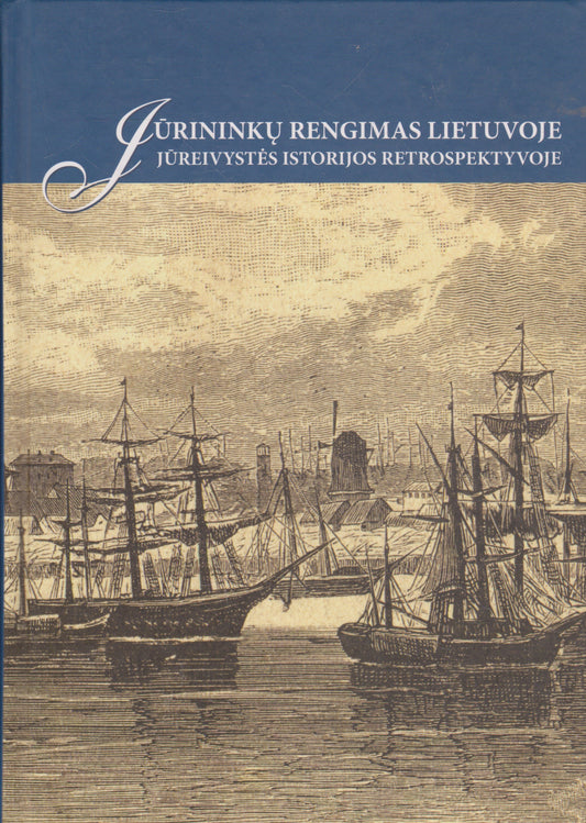 Jūrininkų rengimas Lietuvoje, Jūreivystės istorijos retrospektyvoje
