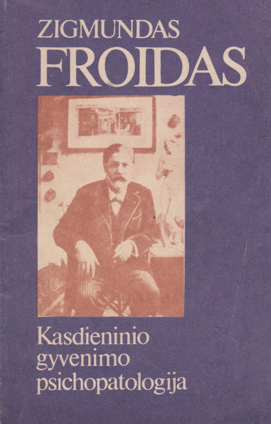 Z. Freud - Kasdieninio gyvenimo psichopatologija