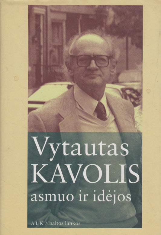 Vytautas Kavolis: asmuo ir idėjos