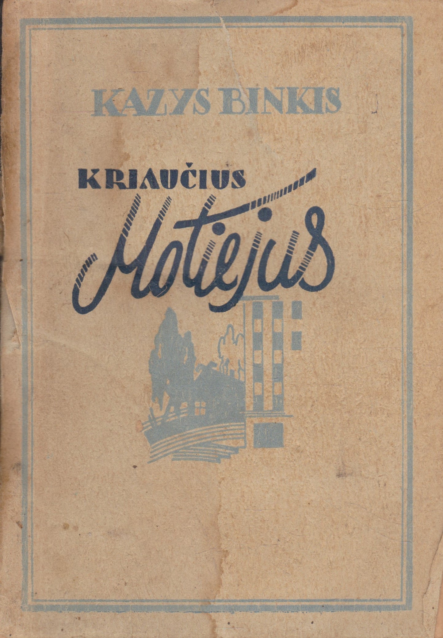 Kazys Binkis - Kriaučius Motiejus