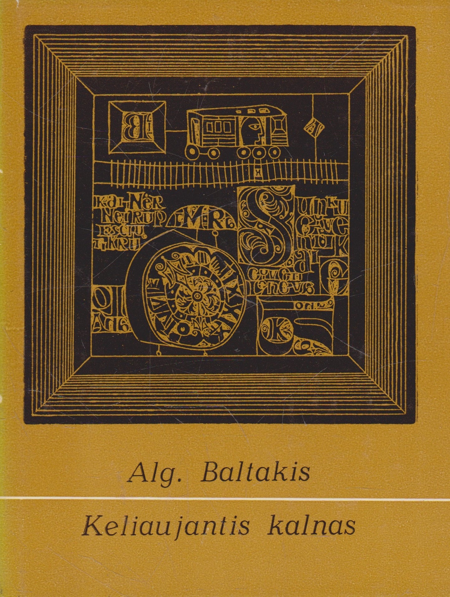 Alg. Baltakis - Keliaujantis kalnas
