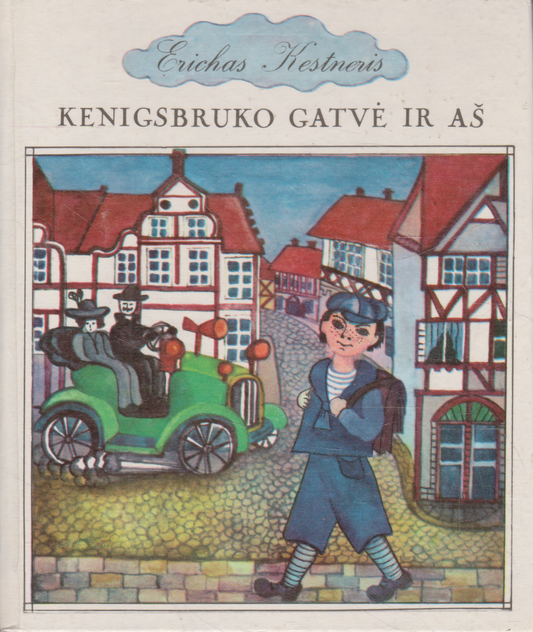 E. Kestneris - Kenigsbruko gatvė ir aš