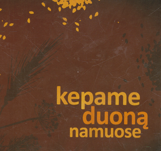Kepame duoną namuose