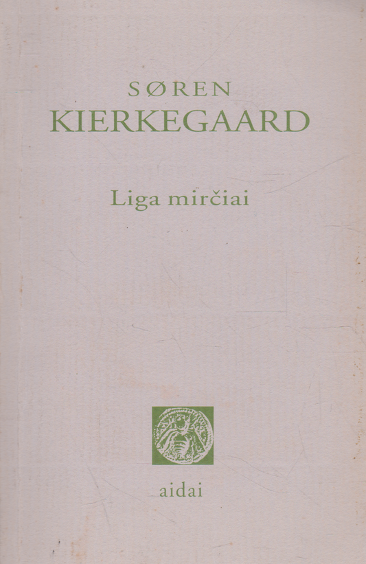 Søren Kierkegaard - Liga mirčiai