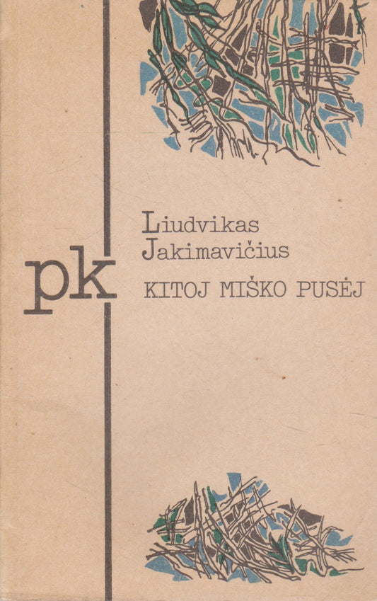 L. Jakimavičius - Kitoj miško pusėj