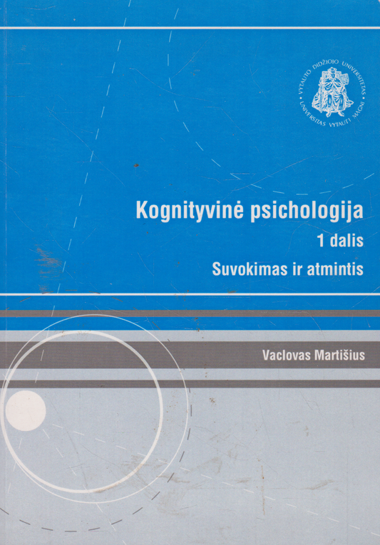 Vaclovas Martišius - Kognityvinė psichologija 1 D.