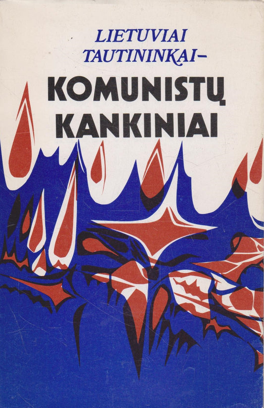 Lietuviai tautininkai - komunistų kankiniai