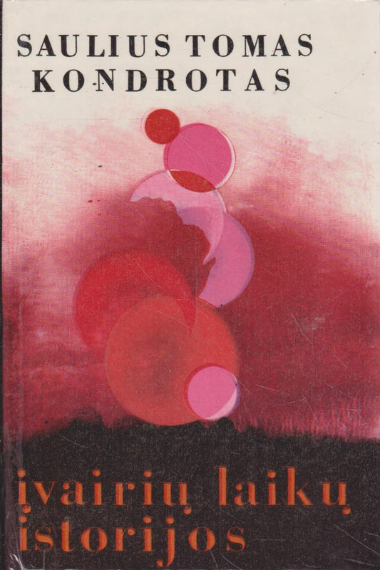 S. T. Kondrotas - Įvairių laikų istorijos
