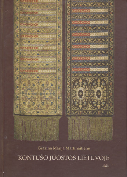 G. M. Martinaitienė - Kontušo juostos Lietuvoje (su aut. dedikacija)