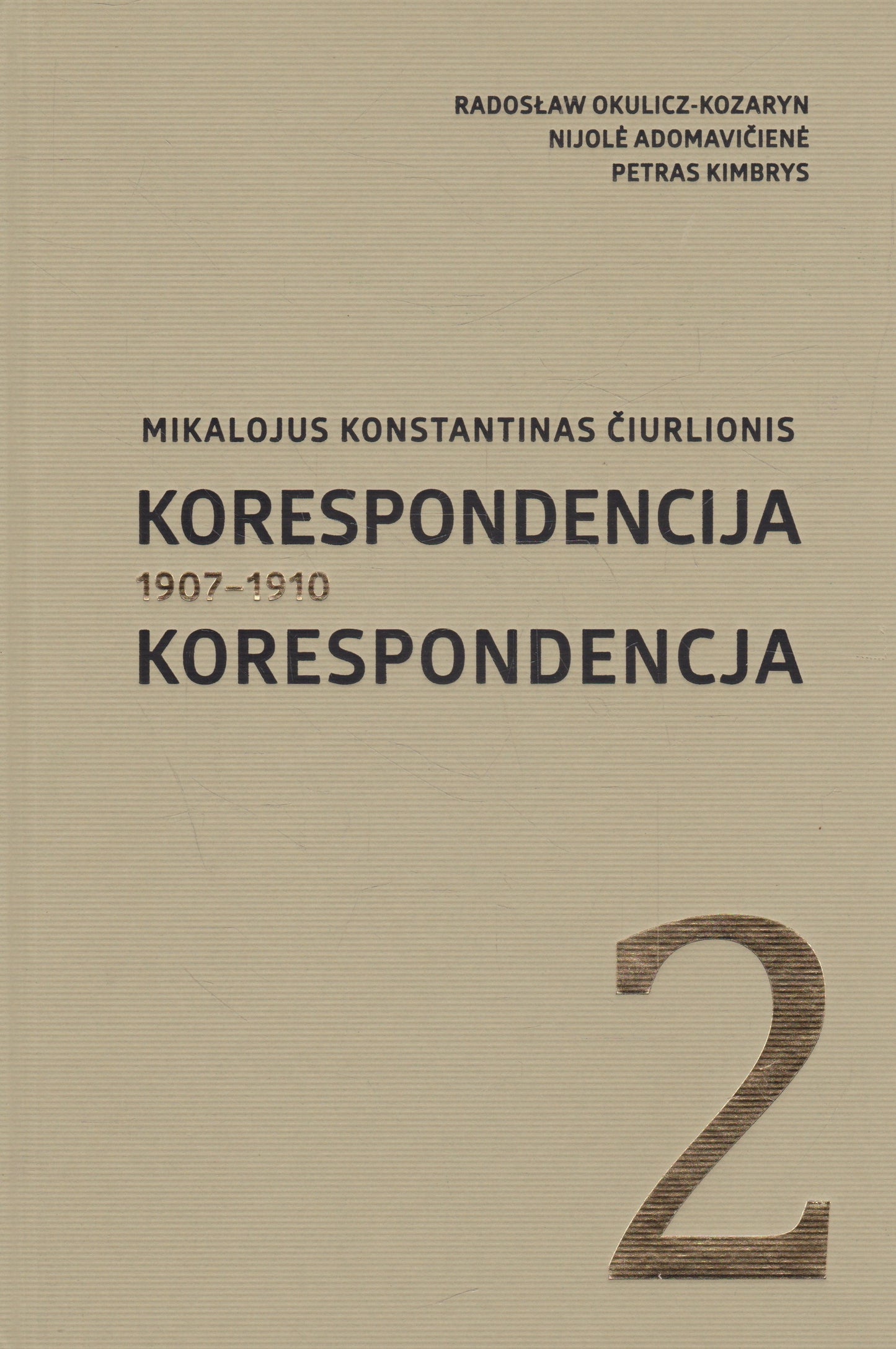 Mikalojus Konstantinas Čiurlionis: korespondencija I ir II tomai