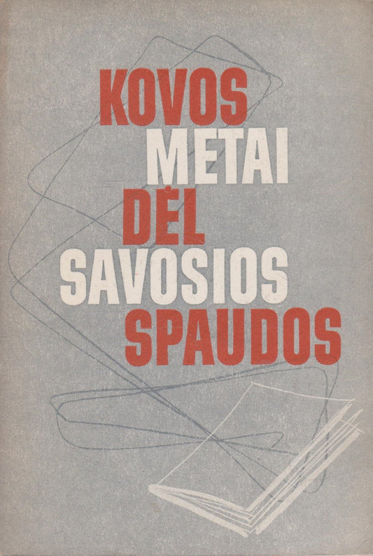 Kovos metai dėl savosios spaudos