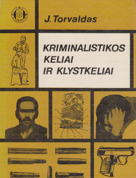 J. Torvaldas - Kriminalistikos keliai ir klystkeliai