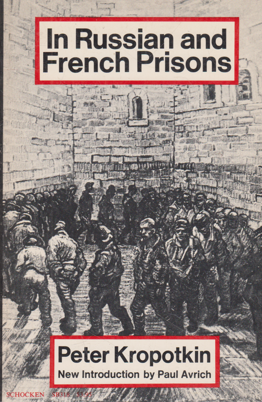 Peter Kropotkin - In Russian and French Prisons