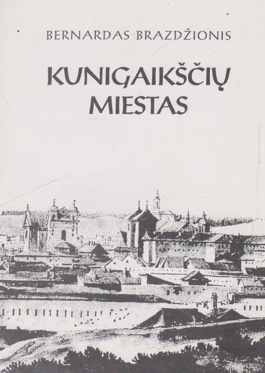 Bernardas Brazdžionis - Kunigaikščių miestas (su aut. autografu)