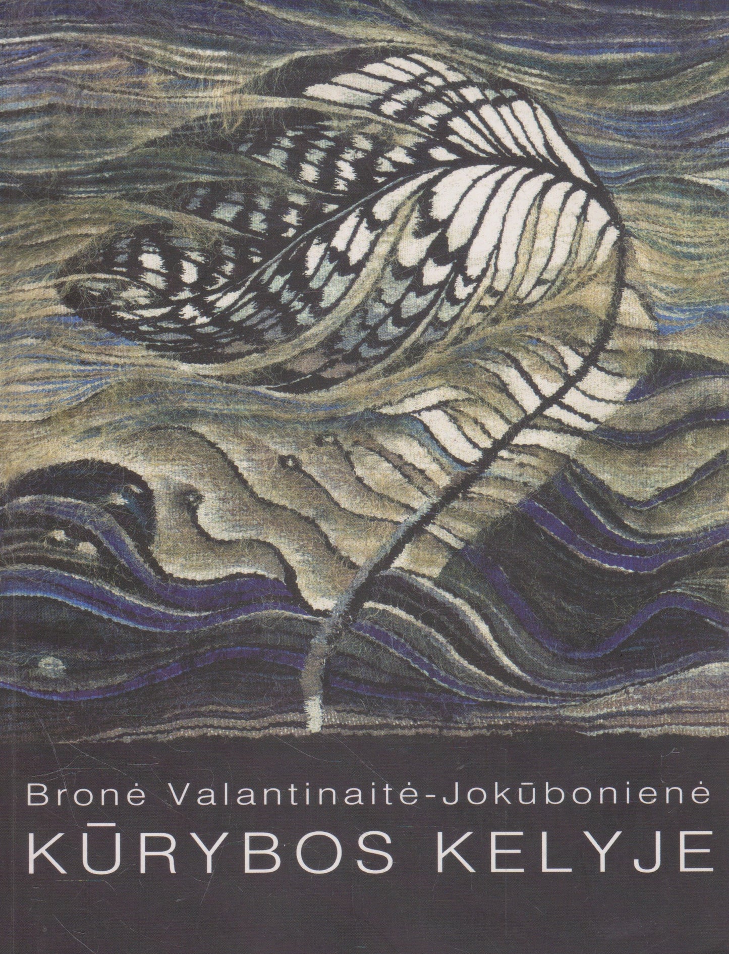 Bronė Valantinaitė-Jokūbonienė - Kūrybos kelyje