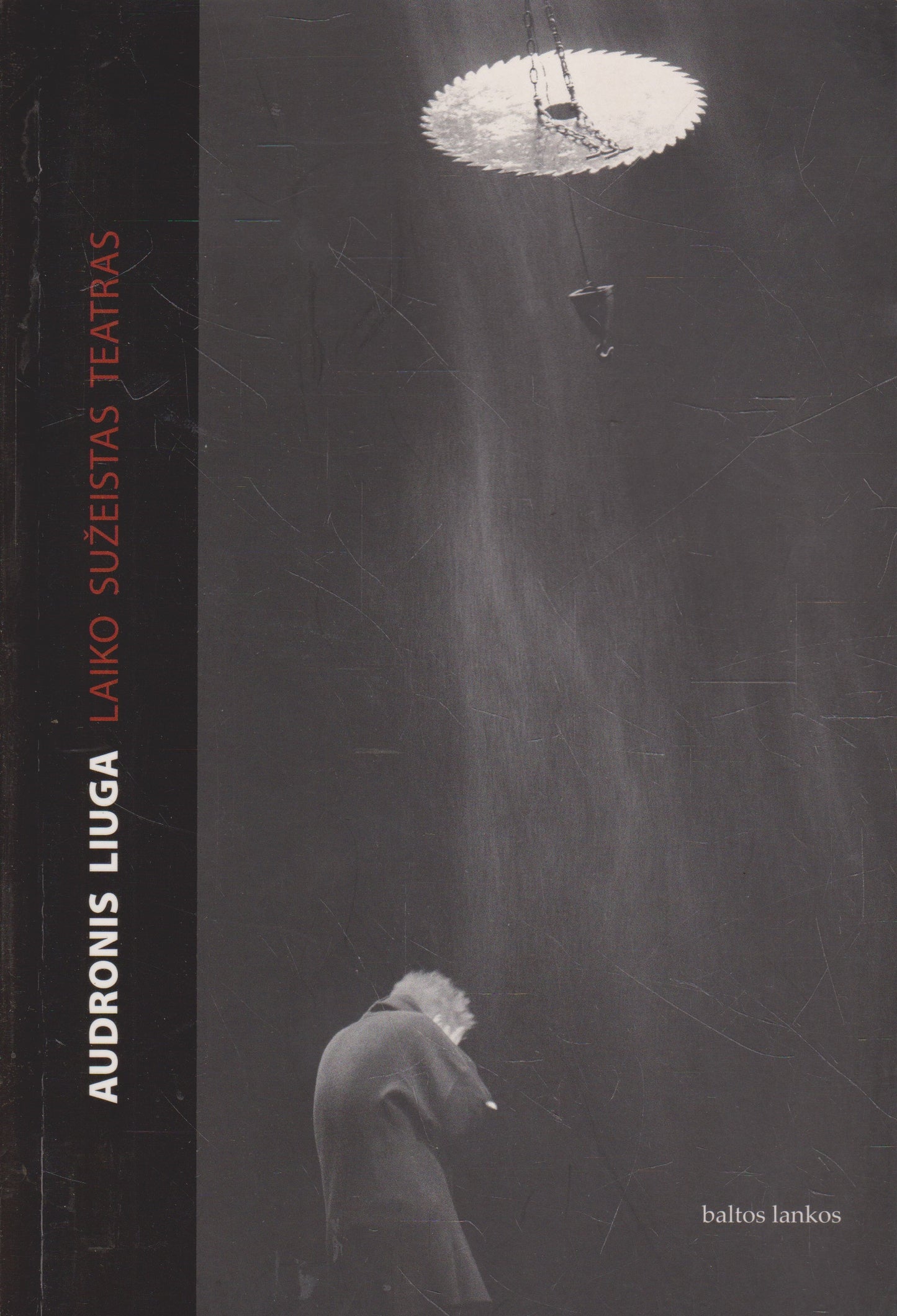 A. Liuga - Laiko sužeistas teatras