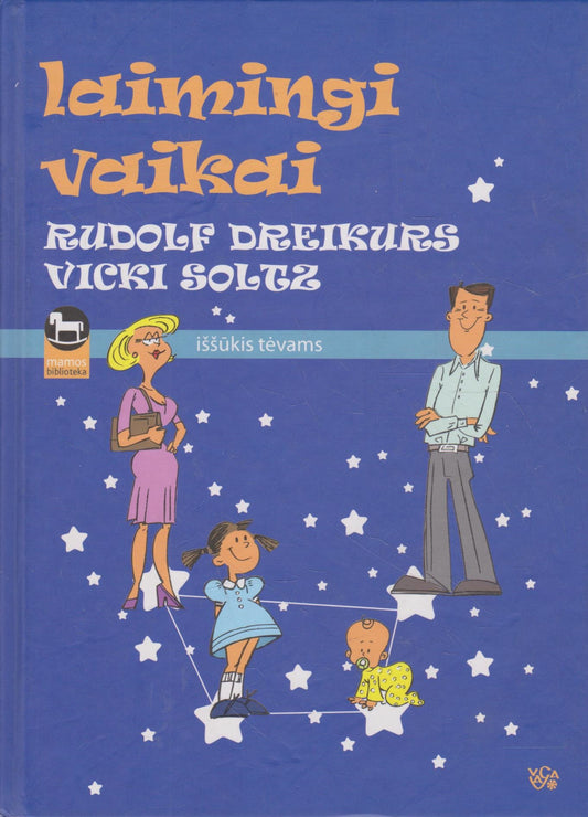 R. Dreikur ir V. Soltz - Laimingi vaikai