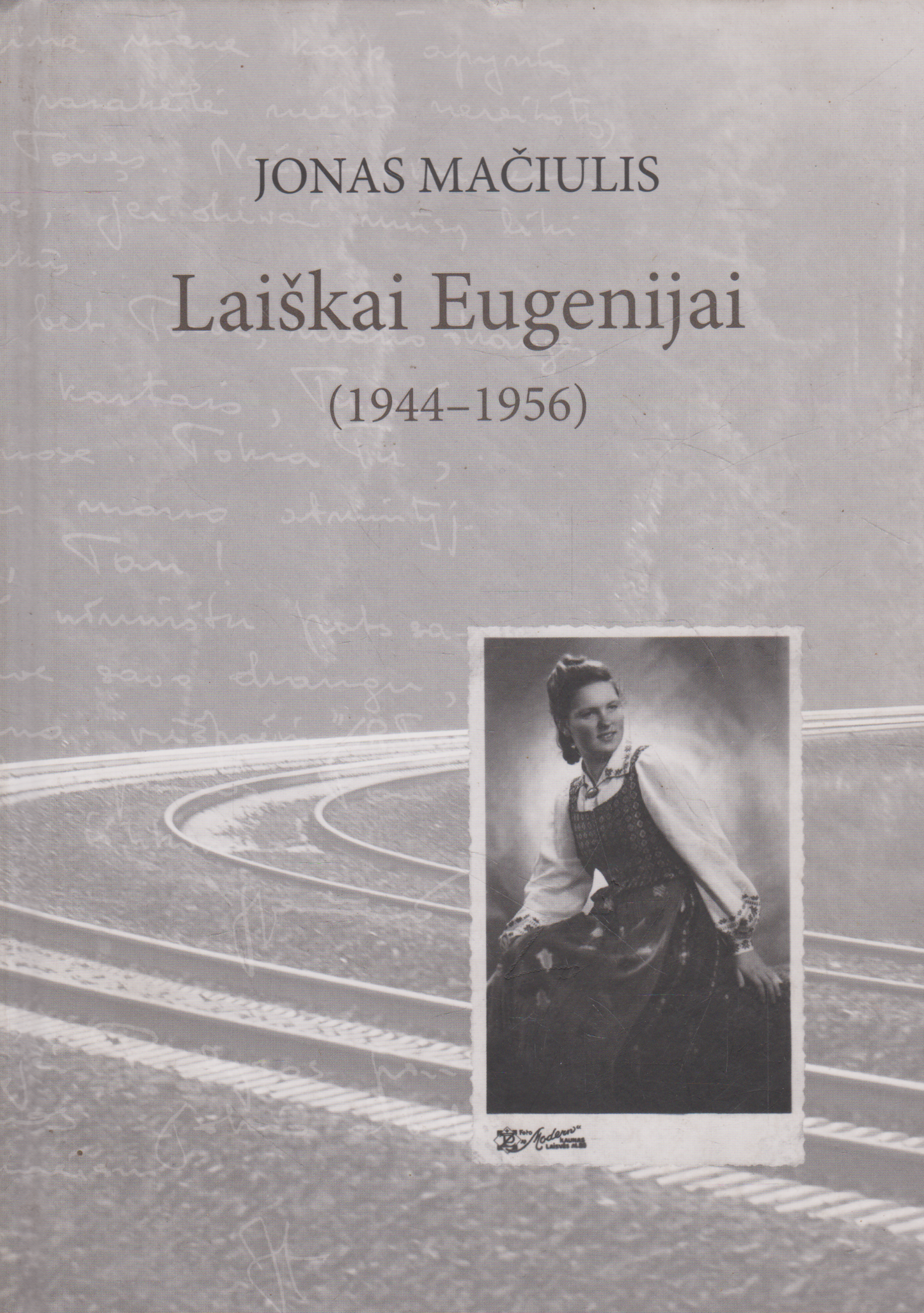 Jonas Mačiulis - Laiškai Eugenijai (1944-1956)