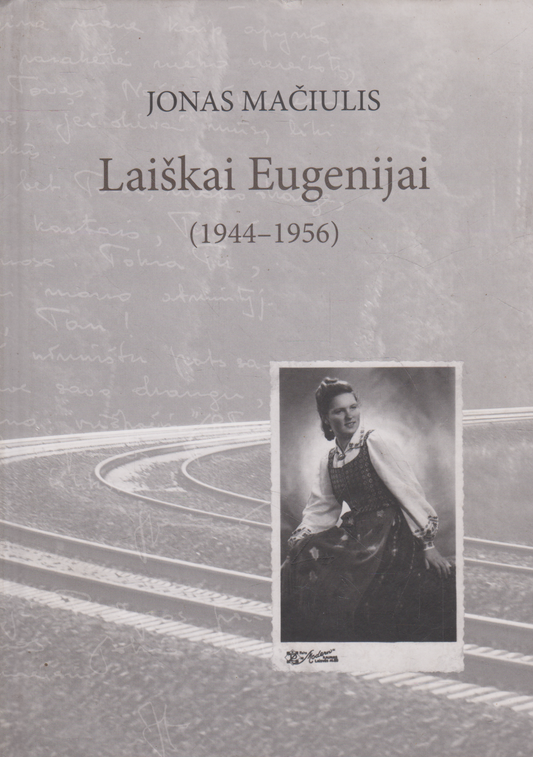 Jonas Mačiulis - Laiškai Eugenijai (1944-1956)