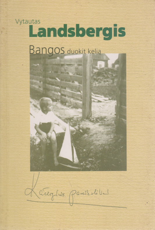 Vytautas Landsbergis - Bangos, duokit kelią