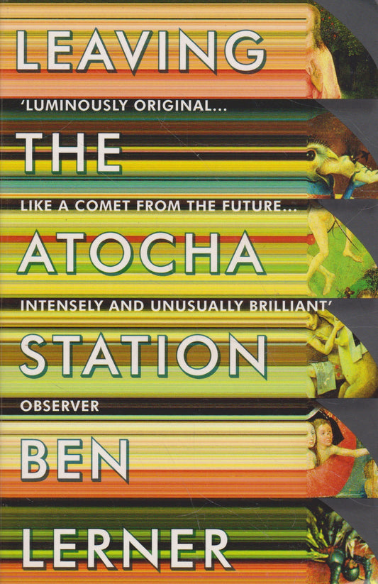 Ben Lerner - Leaving the Atocha Station