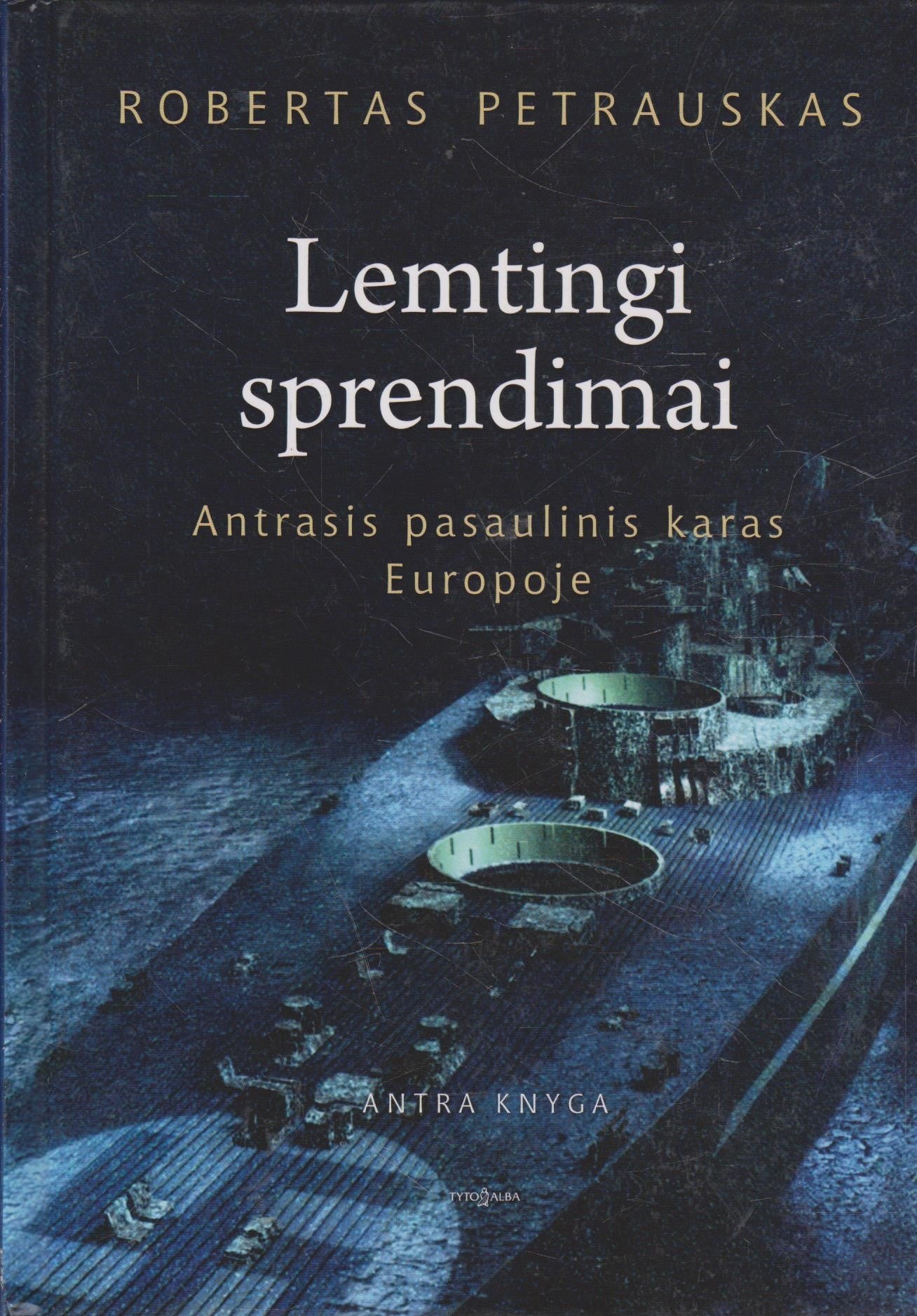 Lemtingi sprendimai. Antrasis pasaulinis karas Europoje