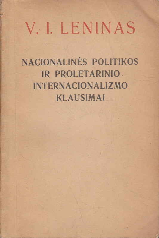 V. I. Leninas - Nacionalinės politikos ir proletarinio internacionalizmo klausimai