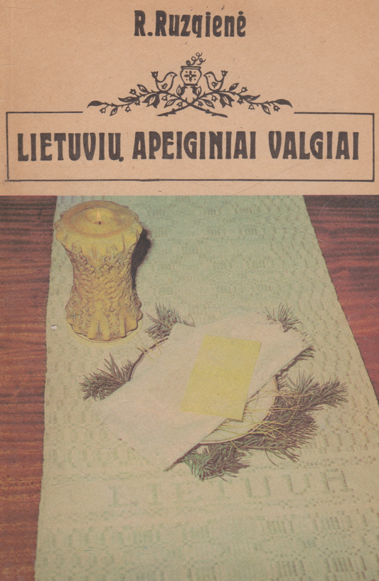 R. Ruzgienė - Lietuvių apeiginiai valgiai