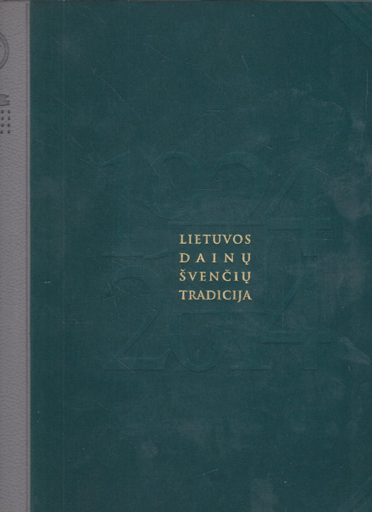 Lietuvos dainų švenčių tradicija/ The tradition of Lithuanian song celebrations