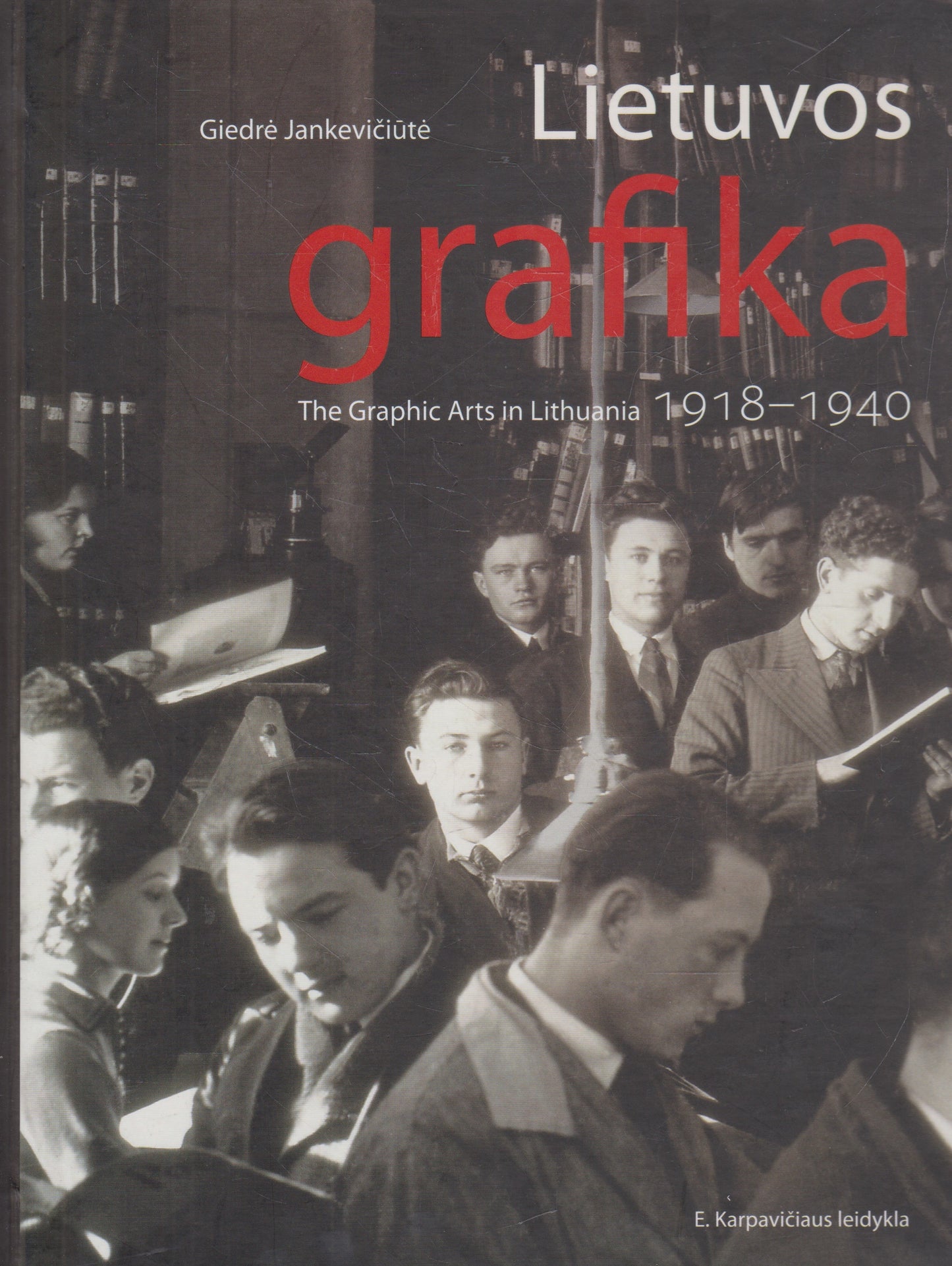 Giedrė Jankevičiūtė - Lietuvos grafika 1918-1940