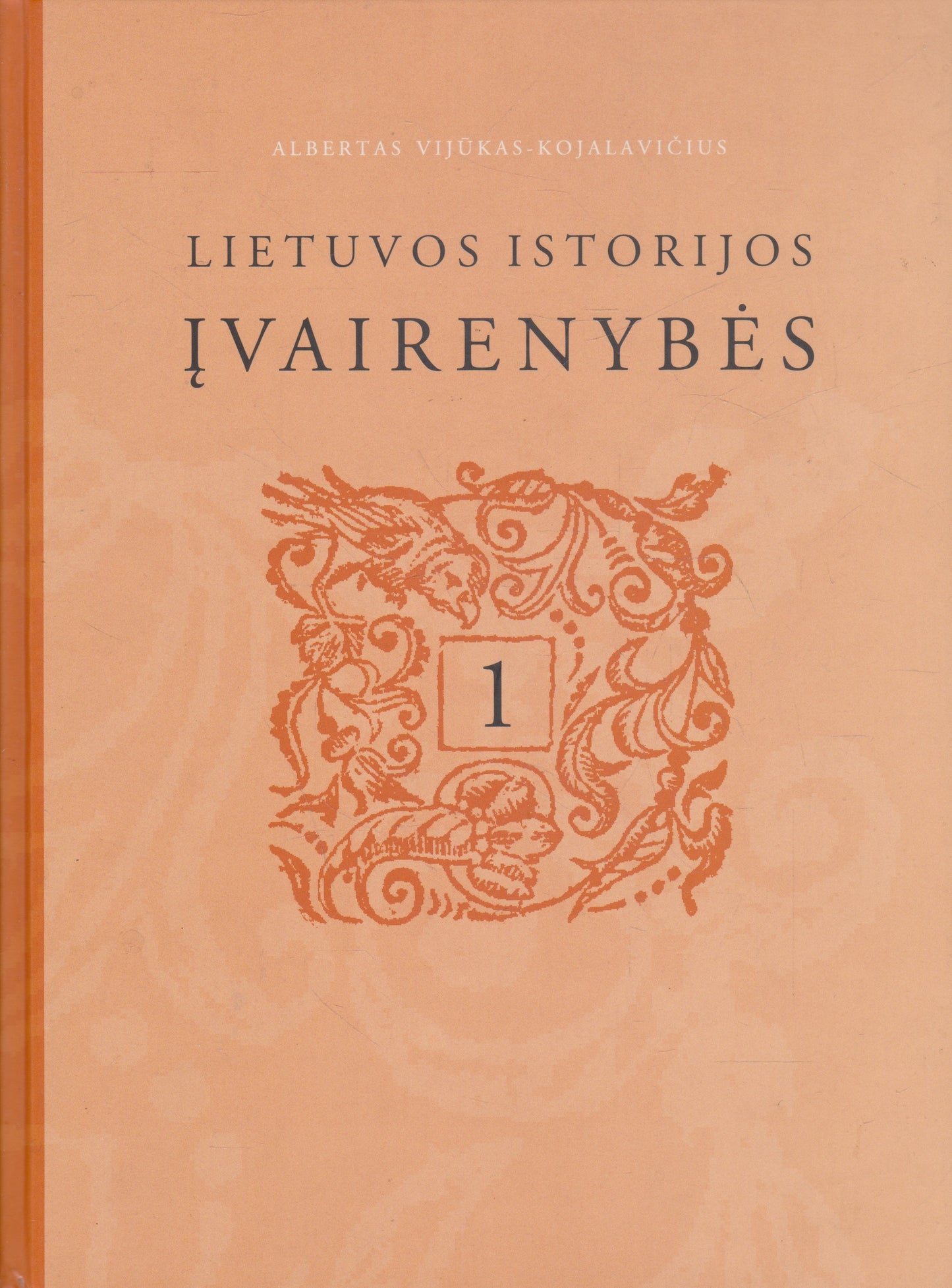 Lietuvos istorijos įvairenybės, 1 knyga