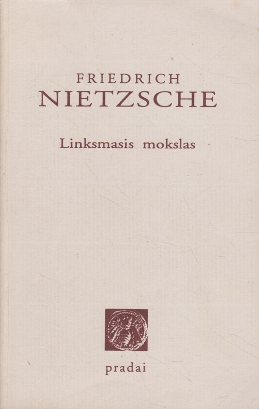 F. Nietzsche - Linksmasis mokslas