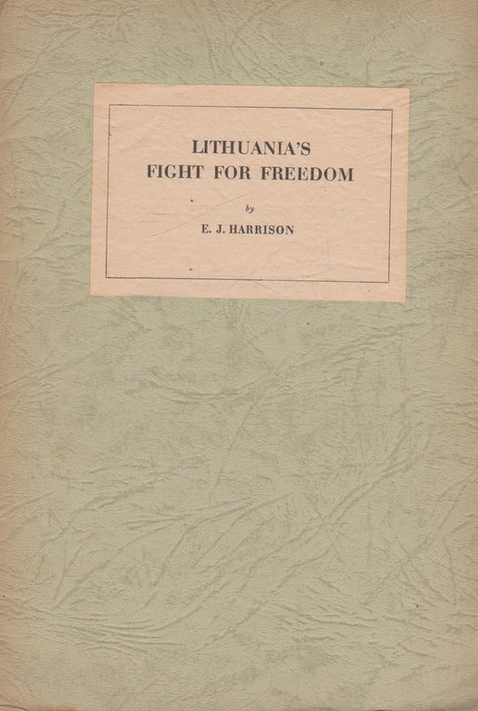 E. J. Harrison - Lithuania's Fight for Freedom (check condition)