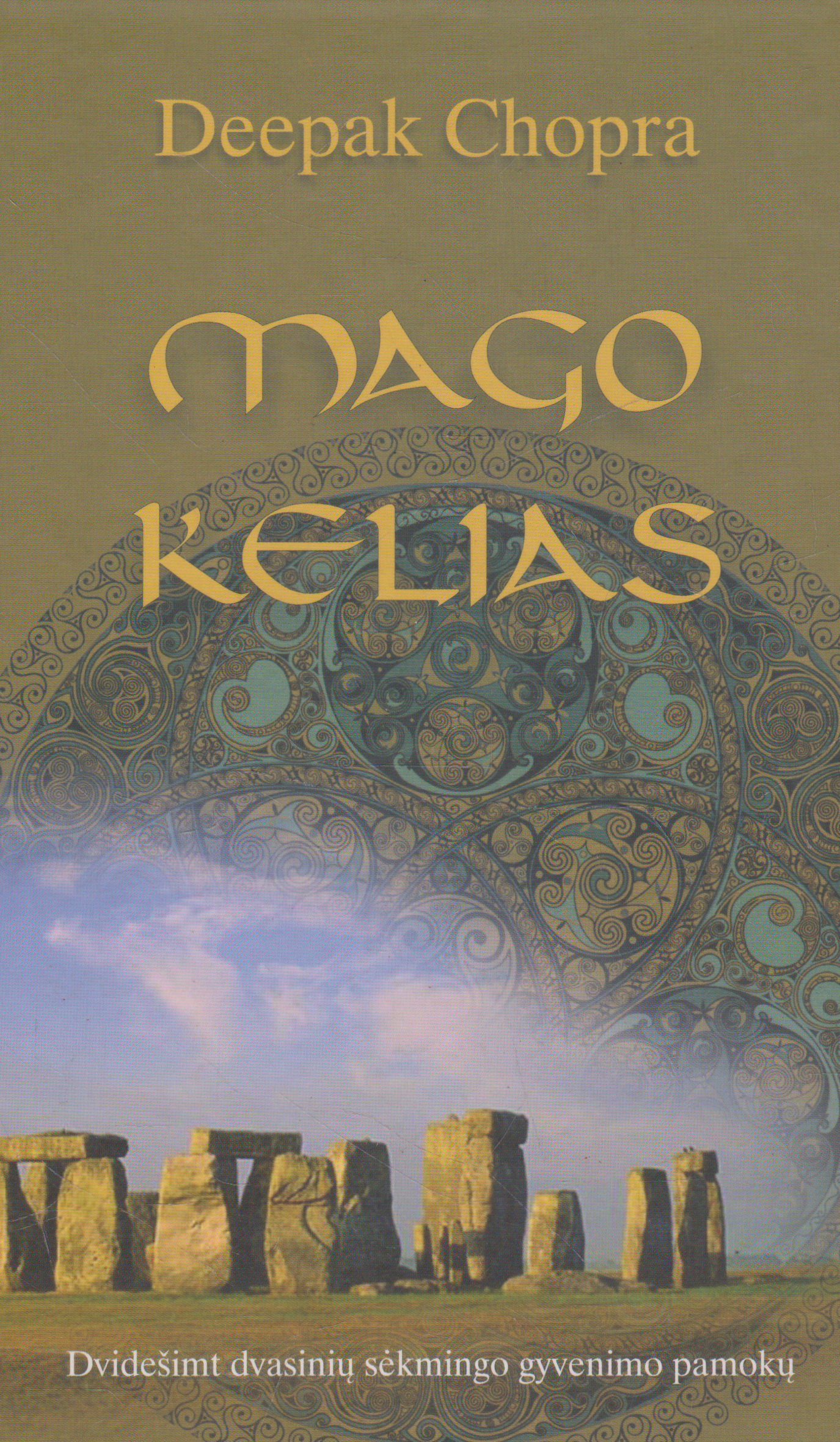 Deepak Chopra - Mago kelias